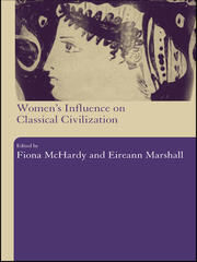 Women's Influence on Classical Civilization book cover