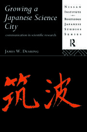 Growing a Japanese Science City: Communication in Scientific Research book cover