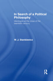 In Search of a Political Philosophy: Ideologies at the Close of the Twentieth Century book cover