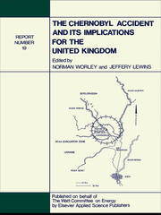 The Chernobyl Accident and its Implications for the United Kingdom: Watt Committee: report no 19 book cover