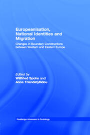 Europeanisation, National Identities and Migration: Changes in Boundary Constructions between Western and Eastern Europe book cover