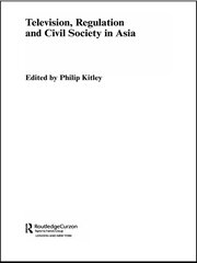 Television, Regulation and Civil Society in Asia book cover