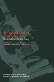Instruments, Travel and Science: Itineraries of Precision from the Seventeenth to the Twentieth Century book cover
