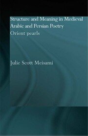 Structure and Meaning in Medieval Arabic and Persian Lyric Poetry: Orient Pearls book cover