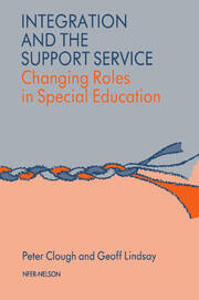 Integration and the Support Service: Changing Roles in Special Education book cover