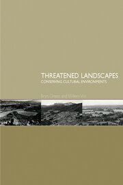 Threatened Landscapes: Conserving Cultural Environments book cover