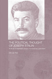 The Political Thought of Joseph Stalin: A Study in Twentieth Century Revolutionary Patriotism book cover