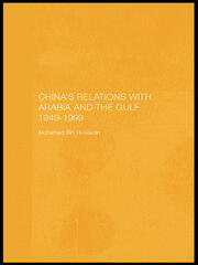 China's Relations with Arabia and the Gulf 1949-1999 book cover