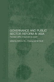 Governance and Public Sector Reform in Asia: Paradigm Shift or Business as Usual? book cover