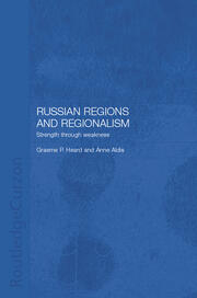 Russian Regions and Regionalism: Strength through Weakness book cover