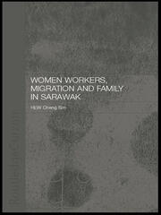 Women Workers, Migration and Family in Sarawak book cover