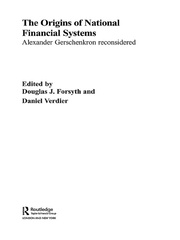 The Origins of National Financial Systems: Alexander Gerschenkron Reconsidered book cover