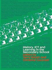 History, ICT and Learning in the Secondary School book cover