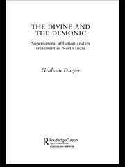 The Divine and the Demonic: Supernatural Affliction and its Treatment in North India book cover