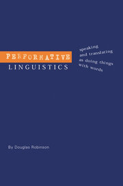 Performative Linguistics: Speaking and Translating as Doing Things with Words book cover