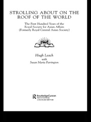 Strolling About on the Roof of the World: The First Hundred Years of the Royal Society for Asian Affairs book cover