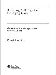 Adapting Buildings for Changing Uses: Guidelines for Change of Use Refurbishment book cover