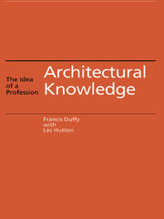 Architectural Knowledge: The Idea of a Profession book cover