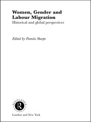 Women, Gender and Labour Migration: Historical and Cultural Perspectives book cover