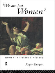 We Are But Women: Women in Ireland's History book cover