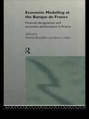 Economic Modelling at the Banque de France: Financial Deregulation and Economic Development in France book cover