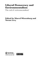 Liberal Democracy and Environmentalism: The End of Environmentalism? book cover