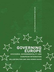 Governing Europe: Discourse, Governmentality and European Integration book cover