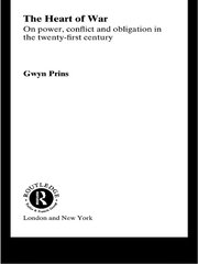 The Heart of War: On Power, Conflict and Obligation in the Twenty-first Century book cover