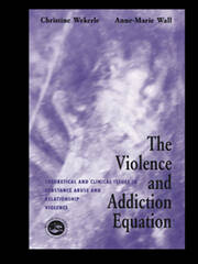 The Violence and Addiction Equation: Theoretical and Clinical Issues in Substance Abuse and Relationship Violence book cover