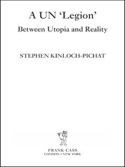A UN 'Legion': Between Utopia and Reality book cover