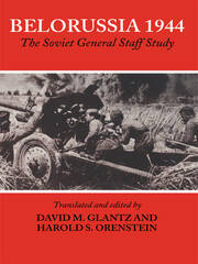 Belorussia 1944: The Soviet General Staff Study book cover