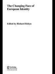 The Changing Face of European Identity: A Seven-Nation Study of (Supra)National Attachments book cover