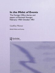 In the Midst of Events: The Foreign Office Diaries and Papers of Kenneth Younger, February 1950-October 1951 book cover