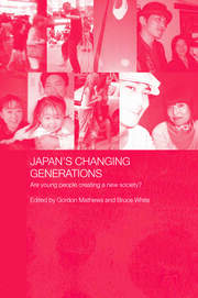 Japan's Changing Generations: Are Young People Creating a New Society? book cover