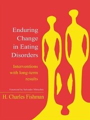 Enduring Change in Eating Disorders: Interventions with Long-Term Results book cover
