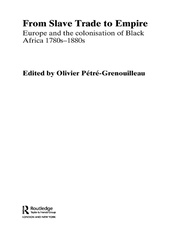 From Slave Trade to Empire: European Colonisation of Black Africa 1780s-1880s book cover
