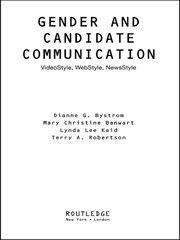 Gender and Candidate Communication: VideoStyle, WebStyle, NewStyle book cover