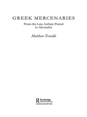 Greek Mercenaries: From the Late Archaic Period to Alexander book cover