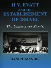 H V Evatt and the Establishment of Israel: The Undercover Zionist book cover