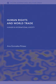 Human Rights and World Trade: Hunger in International Society book cover