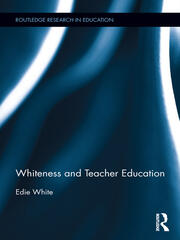 Whiteness and Teacher Education book cover