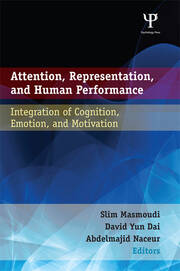 Attention, Representation, and Human Performance: Integration of Cognition, Emotion, and Motivation book cover