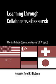 Learning through Collaborative Research: The Six Nation Education Research Project book cover
