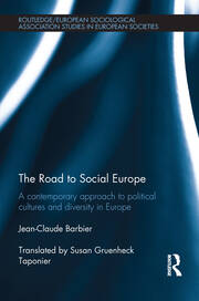 The Road to Social Europe: A Contemporary Approach to Political Cultures and Diversity in Europe book cover