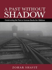A Past Without Shadow: Constructing the Past in German Books for Children book cover
