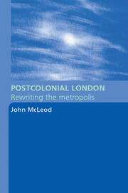 Postcolonial London: Rewriting the Metropolis book cover