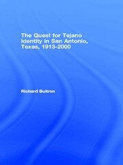 The Quest for Tejano Identity in San Antonio, Texas, 1913-2000 book cover