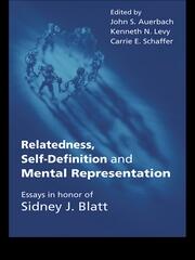 Relatedness, Self-Definition and Mental Representation: Essays in honor of Sidney J. Blatt book cover