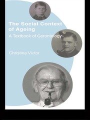 The Social Context of Ageing: A Textbook of Gerontology book cover