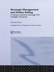 Strategic Management and Online Selling: Creating Competitive Advantage with Intangible Web Goods book cover